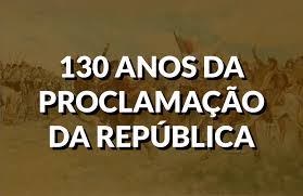 Proclamação da República completa 130 anos