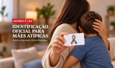 Carteirinha oficial e prioridade para mães atípicas