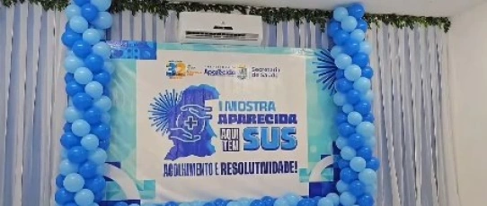 Prefeitura de Aparecida realiza 1ª Mostra “Aparecida Aqui Tem SUS” e reforça avanços na saúde pública
