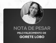 Falecimento de Gorete Lobo