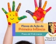 Planos de Ação da Primeira Infância