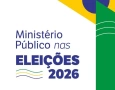 Ministério Público nas Eleições 2026 